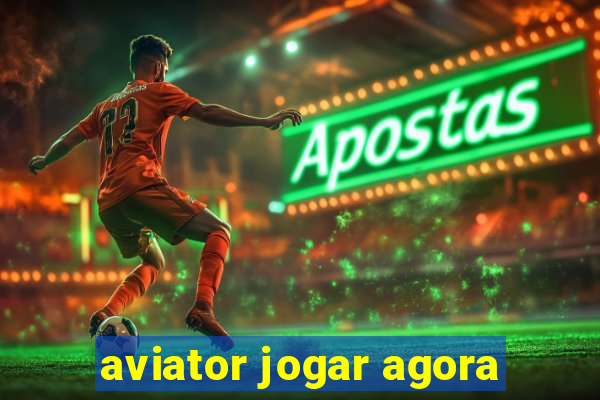 aviator jogar agora