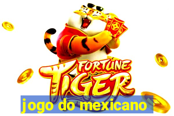 jogo do mexicano