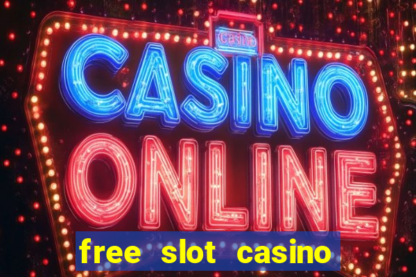 free slot casino games with bonus