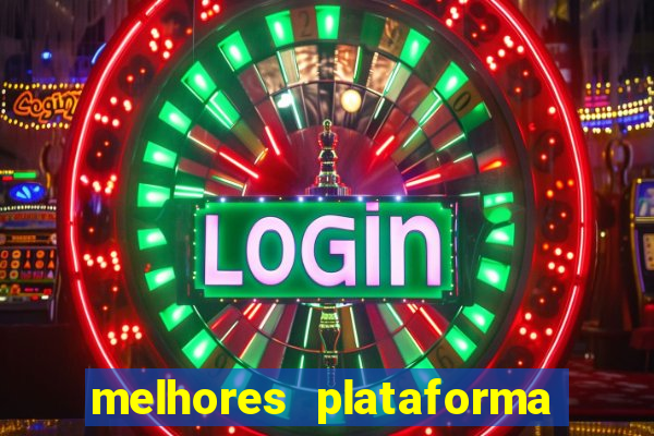 melhores plataforma jogo do tigre