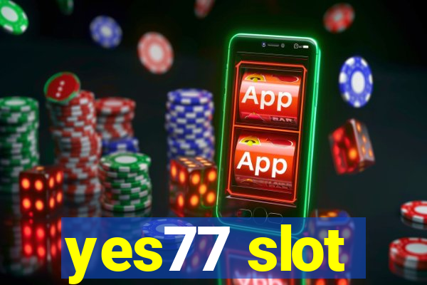 yes77 slot