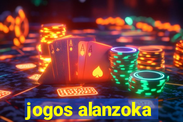 jogos alanzoka