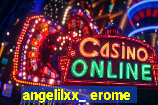 angelilxx_ erome