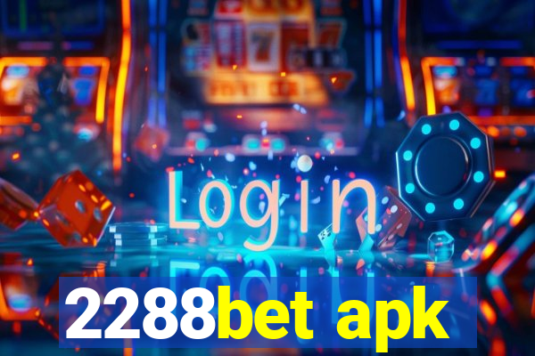 2288bet apk