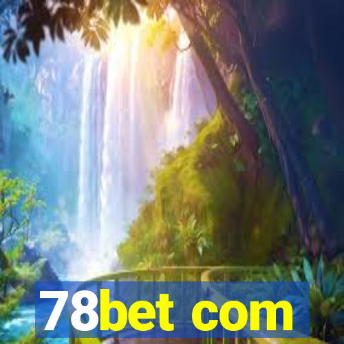 78bet com