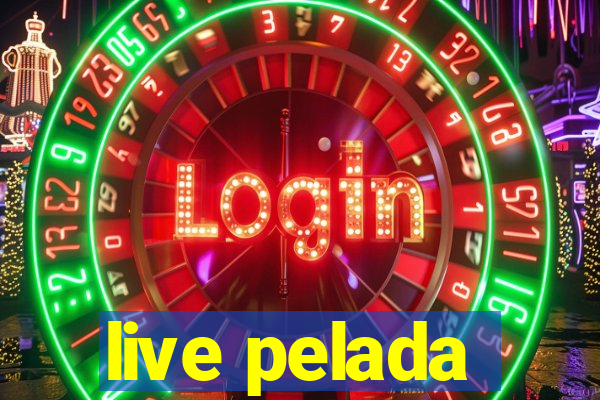 live pelada