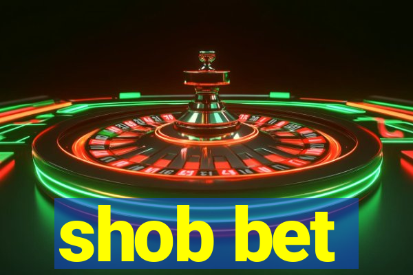 shob bet