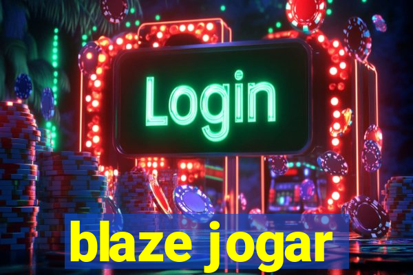 blaze jogar