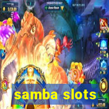 samba slots