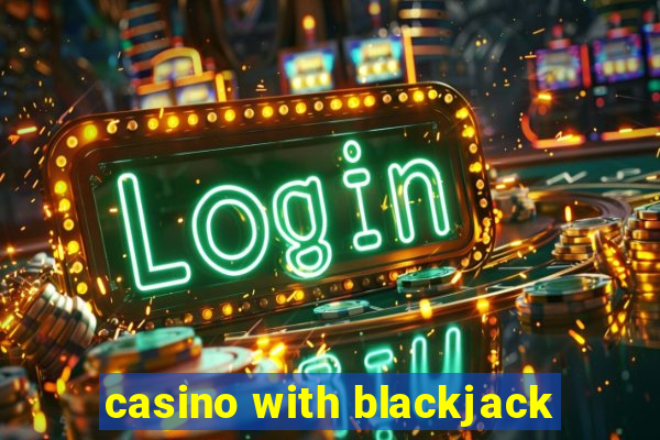 casino with blackjack