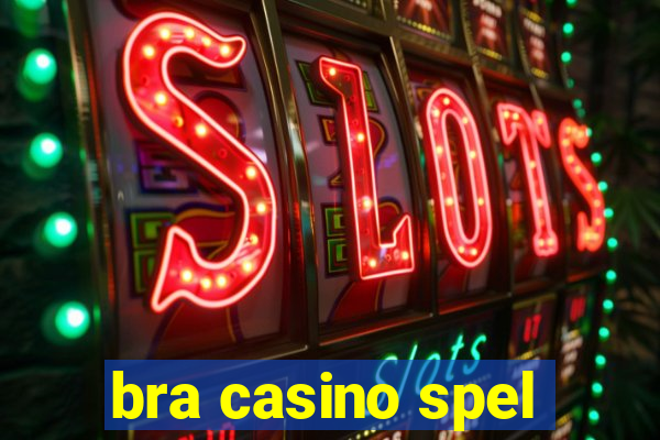 bra casino spel