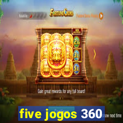 five jogos 360