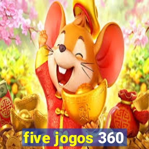 five jogos 360