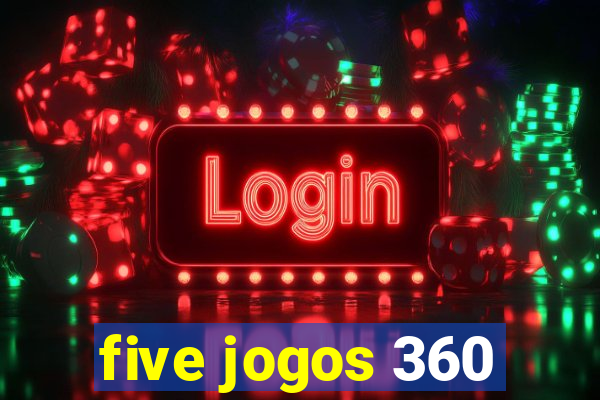 five jogos 360