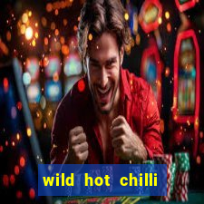 wild hot chilli reels slot