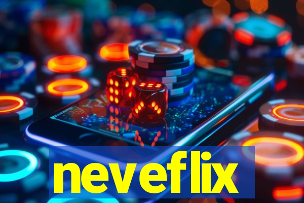 neveflix