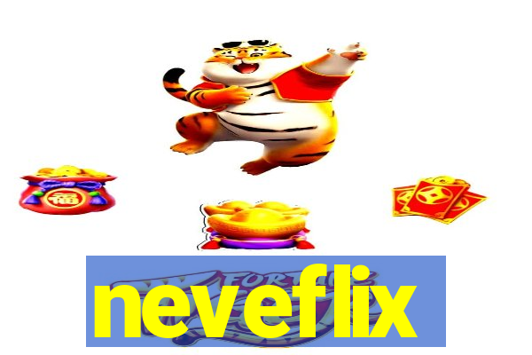 neveflix