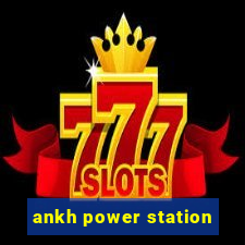 ankh power station