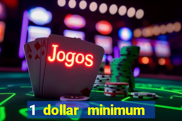 1 dollar minimum deposit casino canada