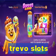 trevo slots