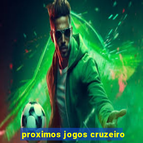 proximos jogos cruzeiro