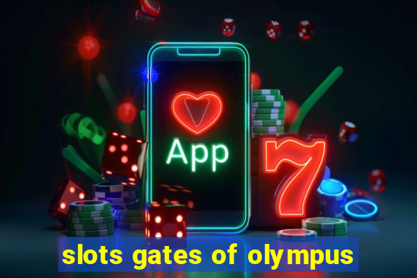 slots gates of olympus