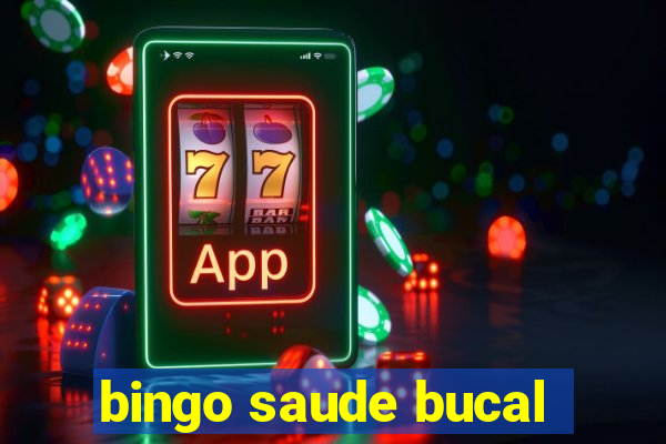 bingo saude bucal