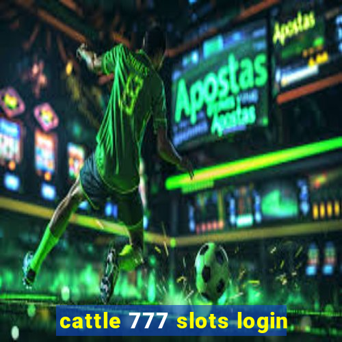 cattle 777 slots login