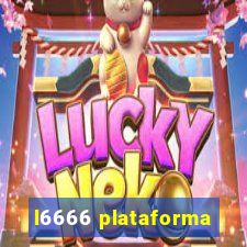 l6666 plataforma