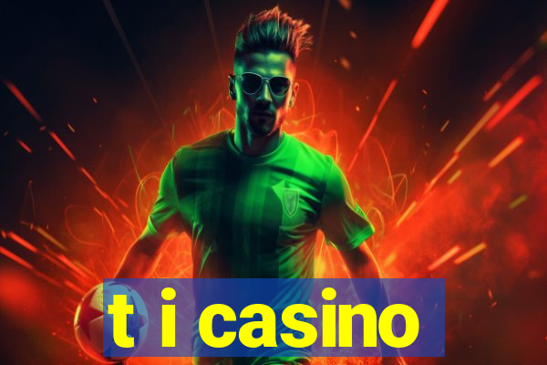 t i casino