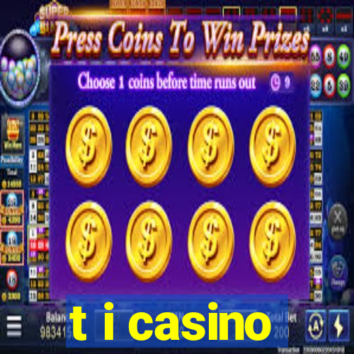 t i casino