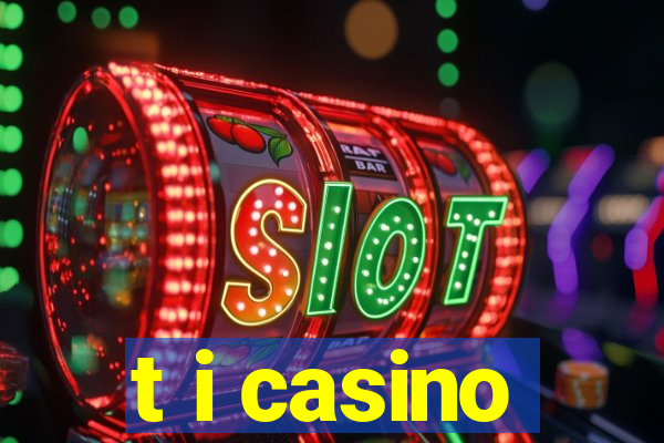 t i casino