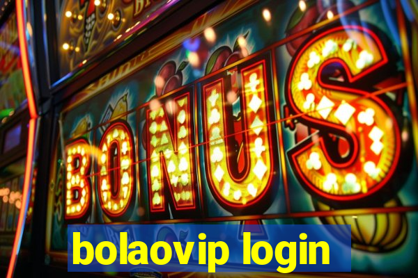 bolaovip login