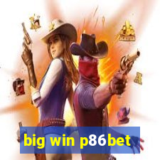 big win p86bet