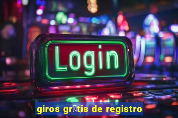 giros gr谩tis de registro