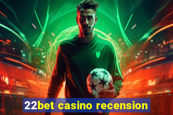 22bet casino recension