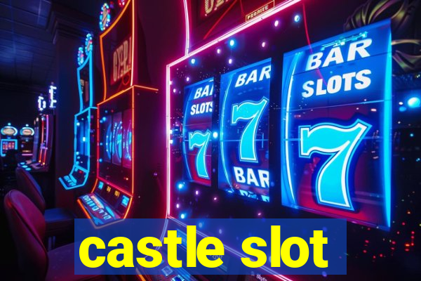 castle slot