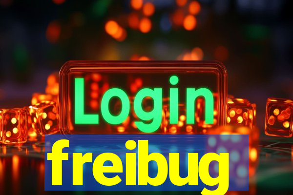 freibug