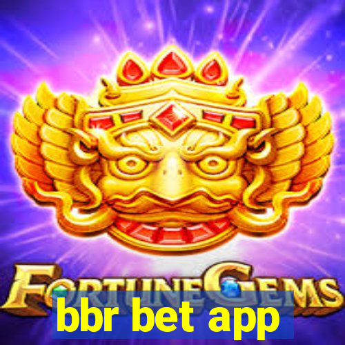 bbr bet app