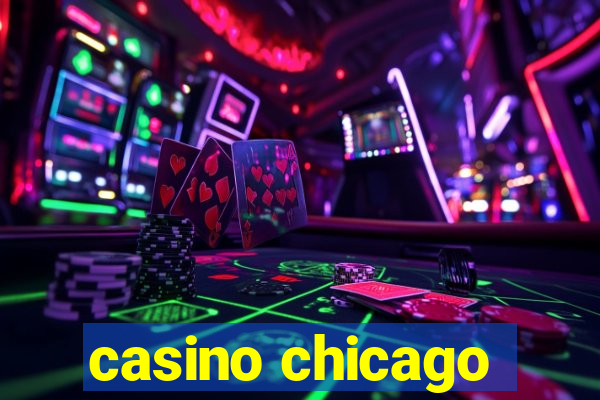 casino chicago