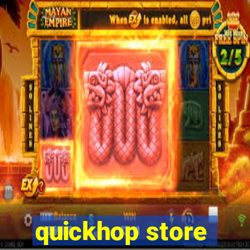 quickhop store