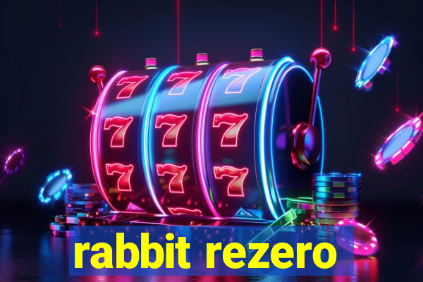 rabbit rezero