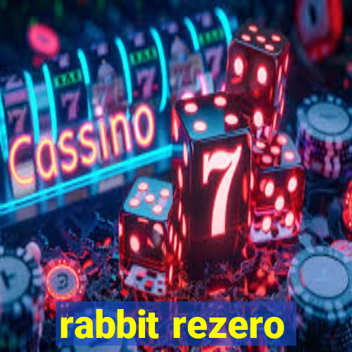 rabbit rezero