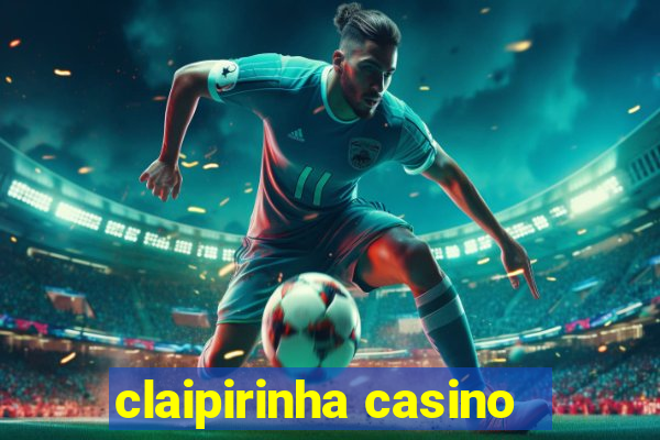 claipirinha casino