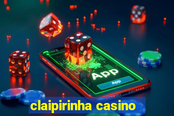 claipirinha casino