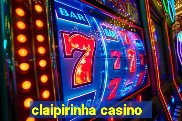 claipirinha casino