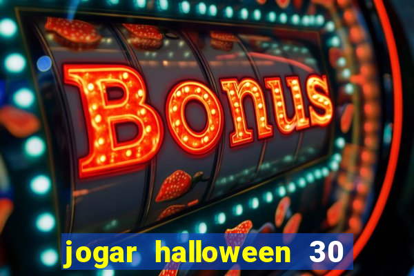 jogar halloween 30 linhas gratis