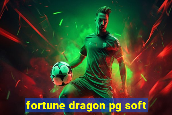 fortune dragon pg soft