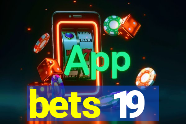 bets 19