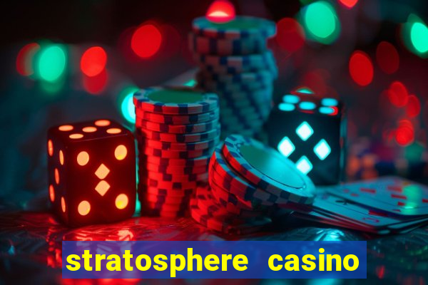 stratosphere casino and hotel